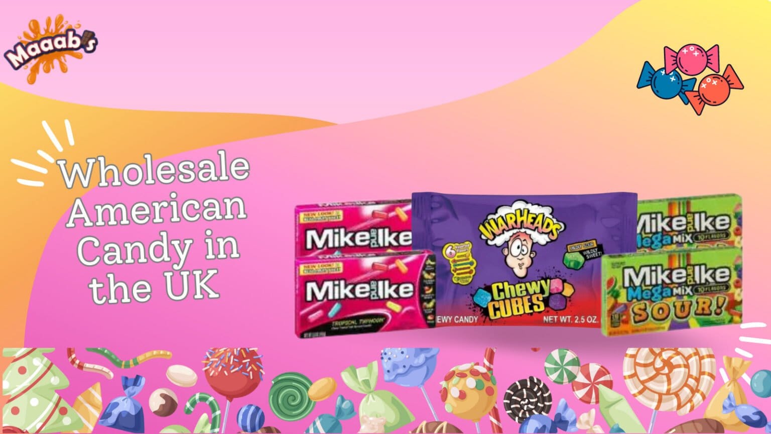 Buy Wholesale American Candy in the UK with Maaabs Maaabs